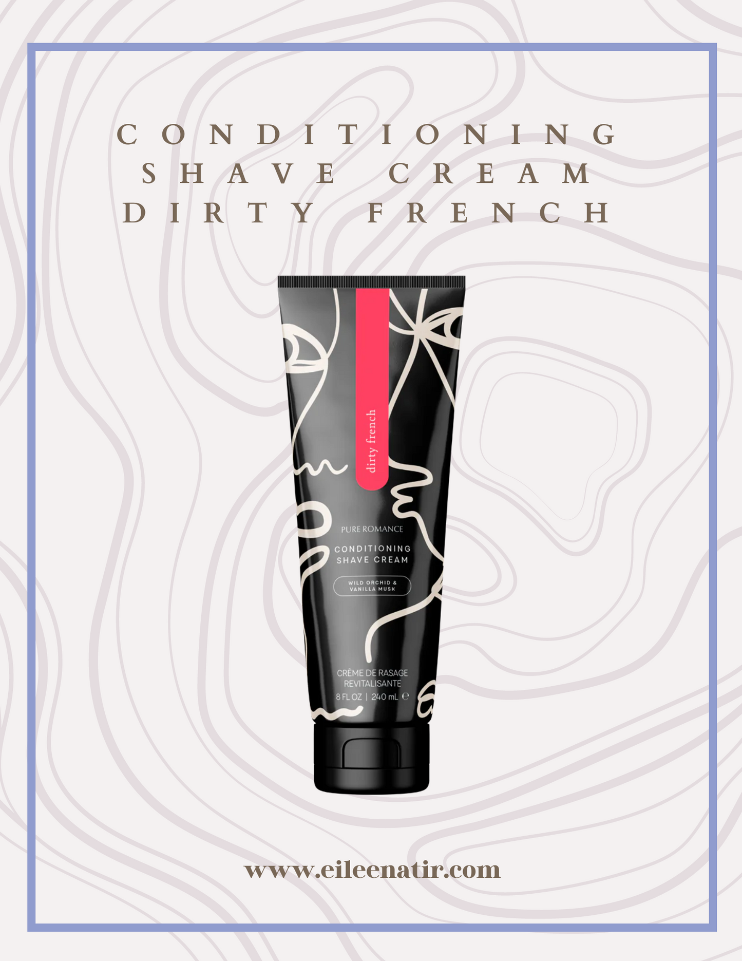 Conditioning Shave Cream - Dirty French